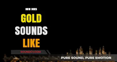 Unveiling the Sonic Mystery: What Does Gold Sound Like?