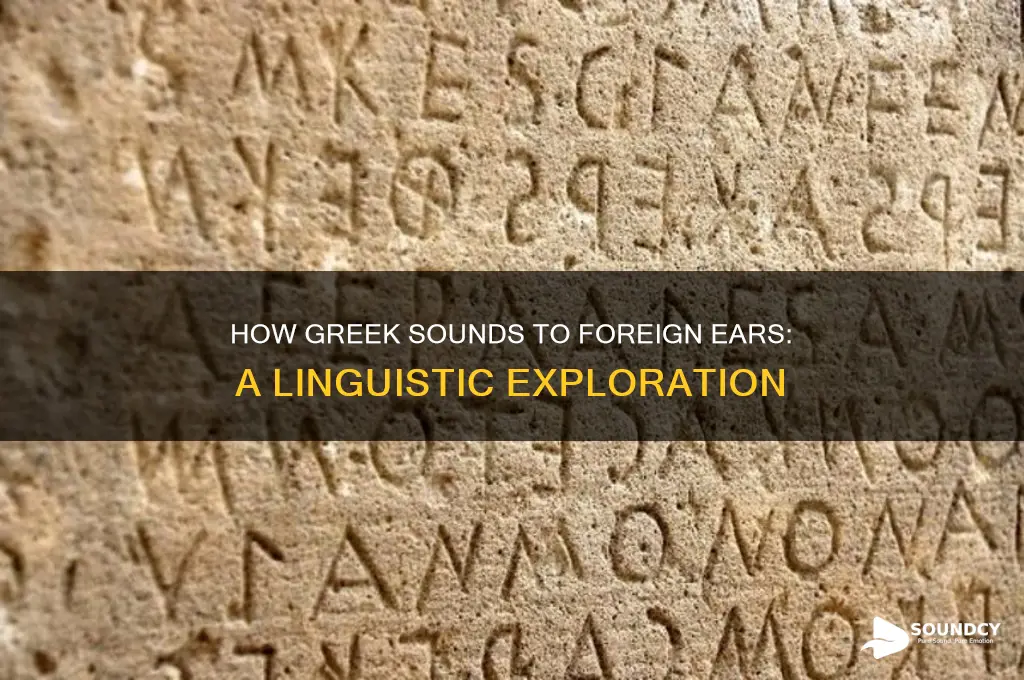 how does greek sound to foreigners