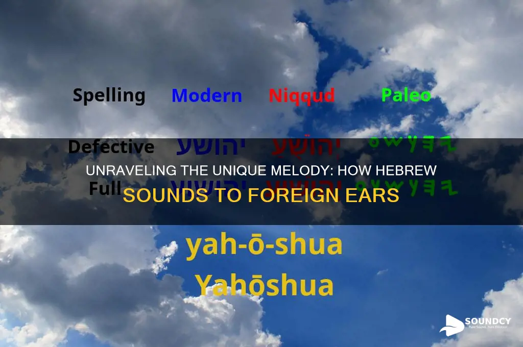 how does hebrew sound to foreigners