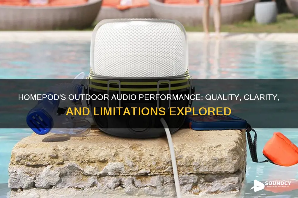 how does homepod sound outdoors