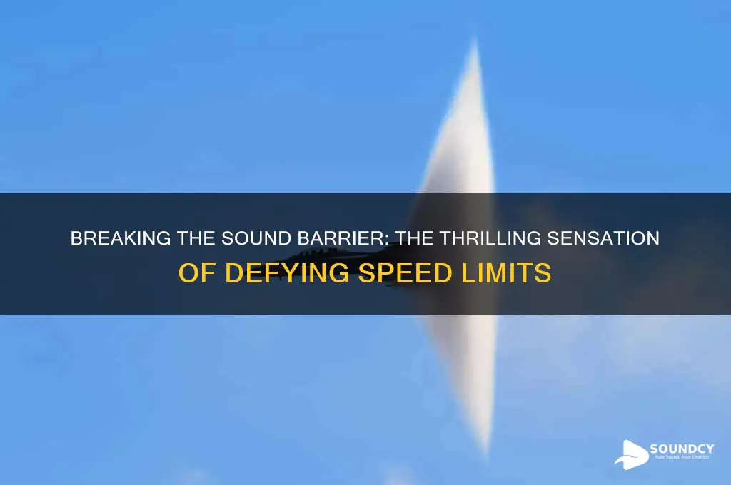 how does it feel to break the sound barrier