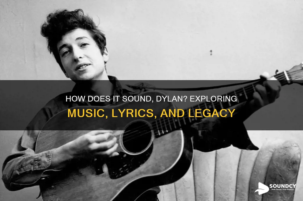 how does it sound dylan