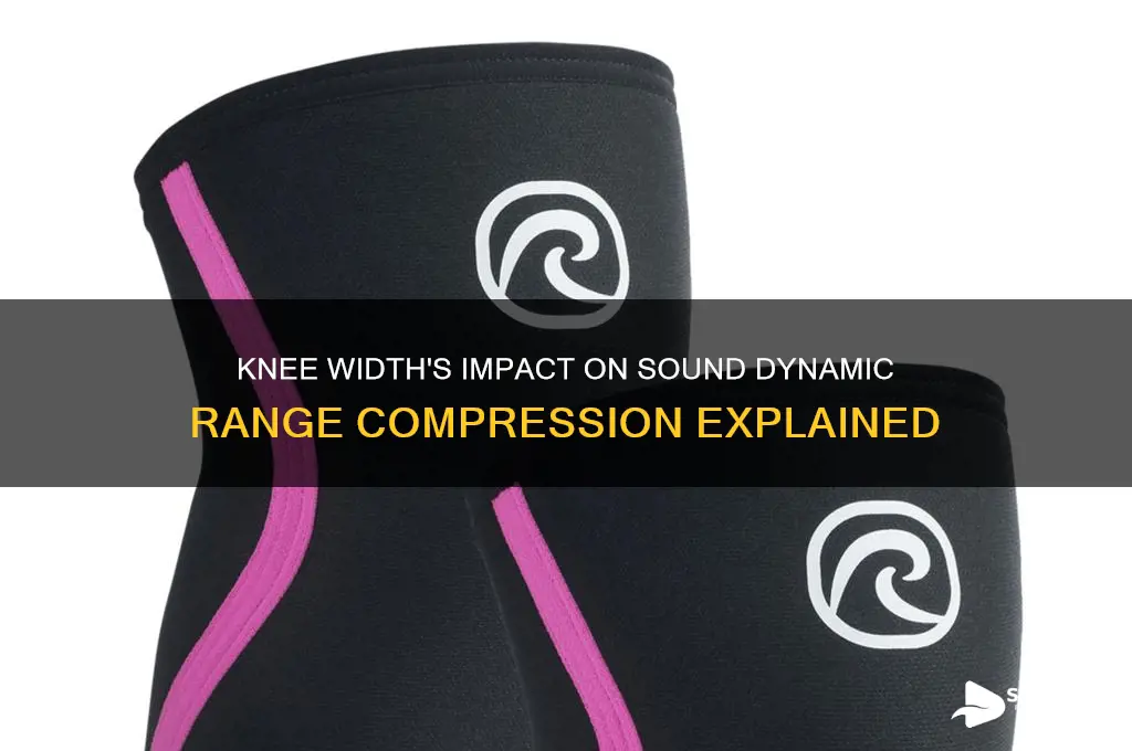 how does knee width affect sound dynamic range compression