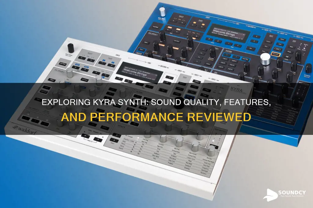 how does kyra synth sound