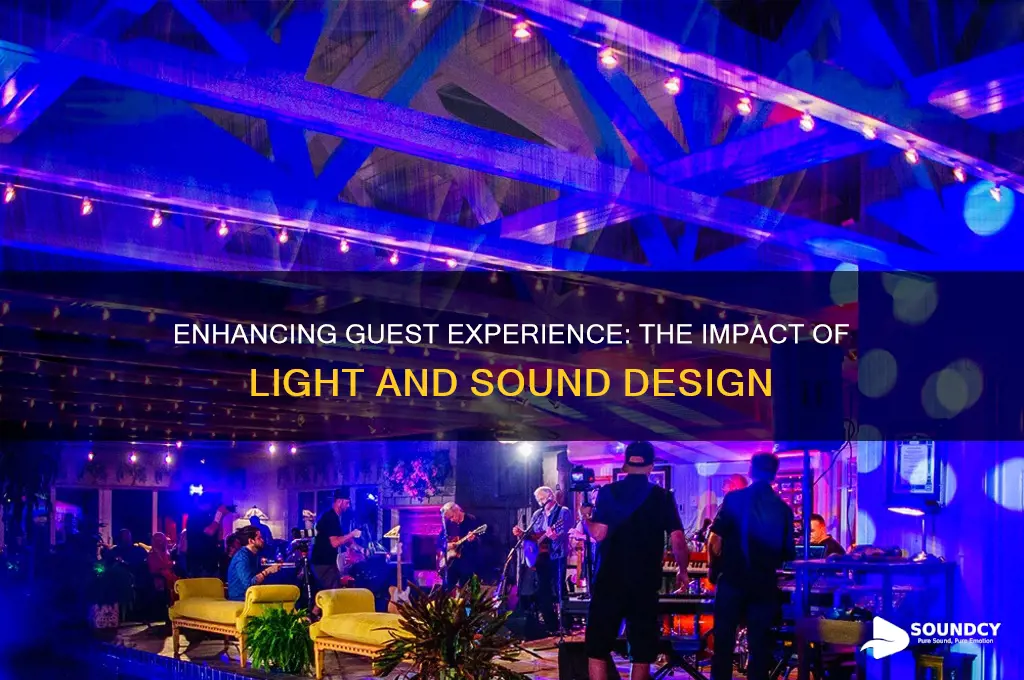 how does light and sound affect the guest experience