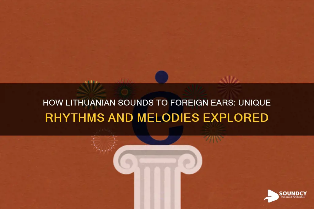 how does lithuanian sound to foreigners