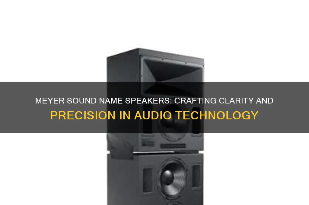 how does meyer sound name speakers