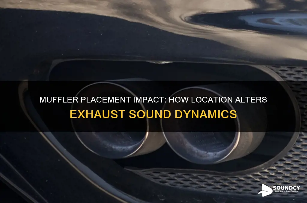 how does muffler location affect sound