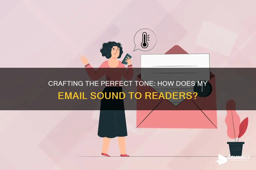 how does my email sound