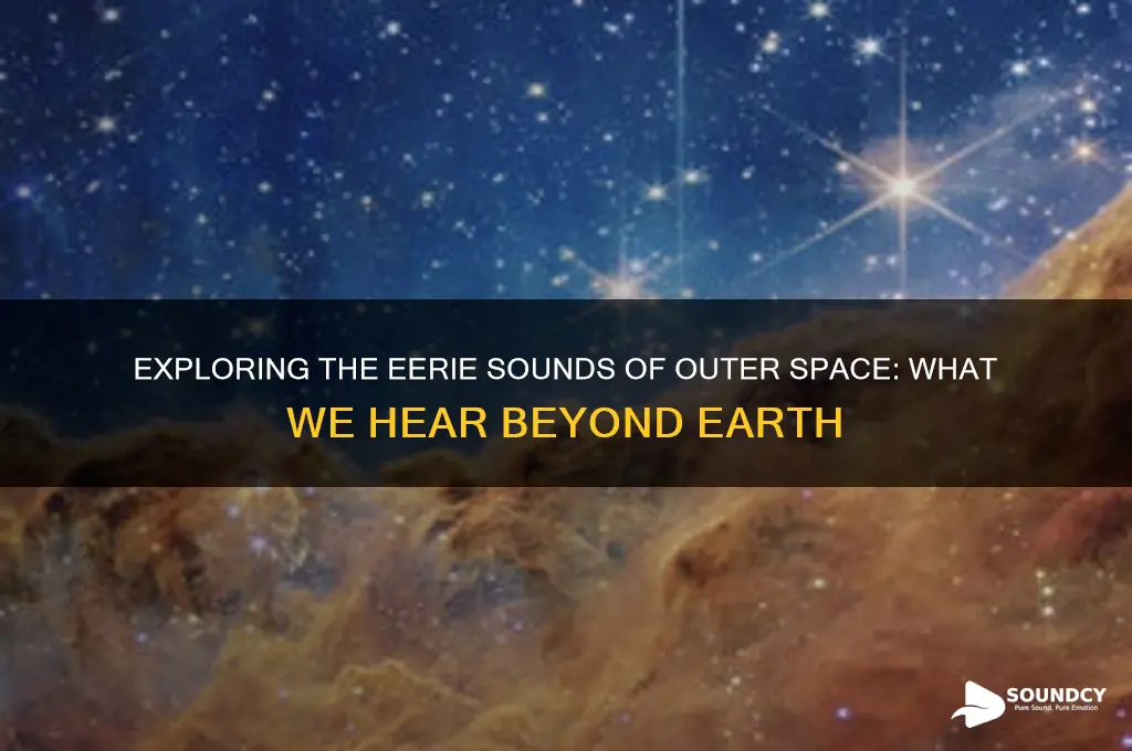 how does outer space sound
