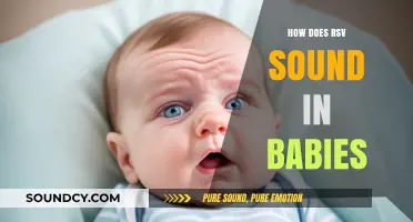 Understanding RSV in Babies: Recognizing the Distinct Sounds and Symptoms