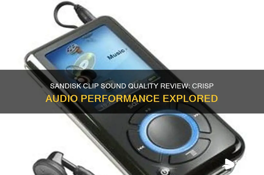how does sandisk clip sound