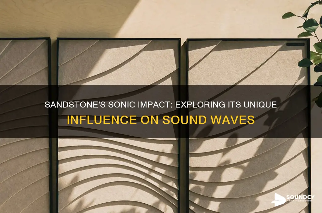 how does sandstone affect sound