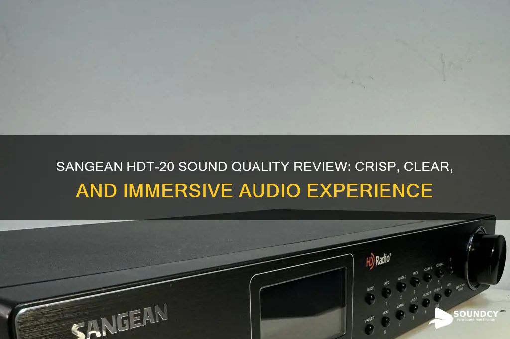 how does sangean hdt-20 sound