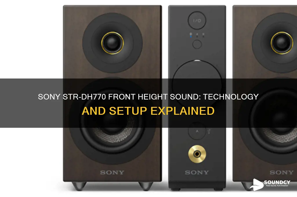 how does sony str-dh770 produce front height sound