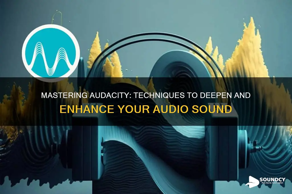 how does sound deep on audacity