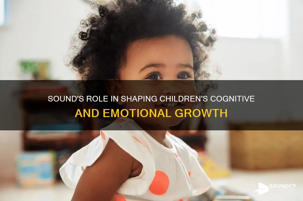 how does sound help children develop