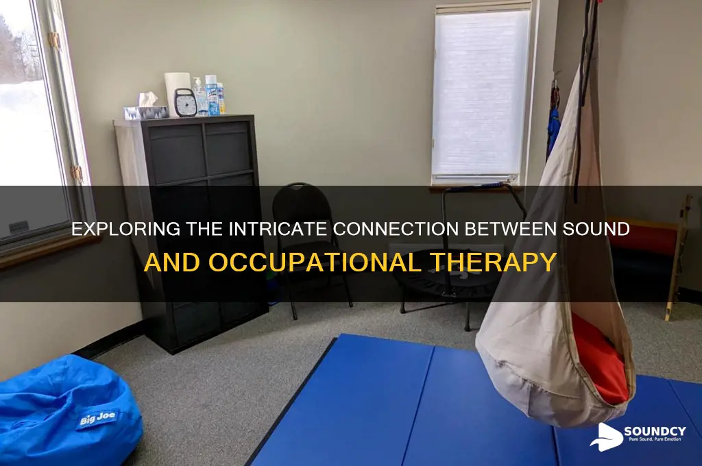 how does sound relate to ot