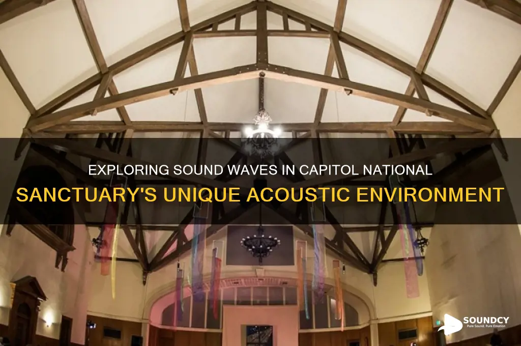 how does sound travel in the capitol national sanctuary