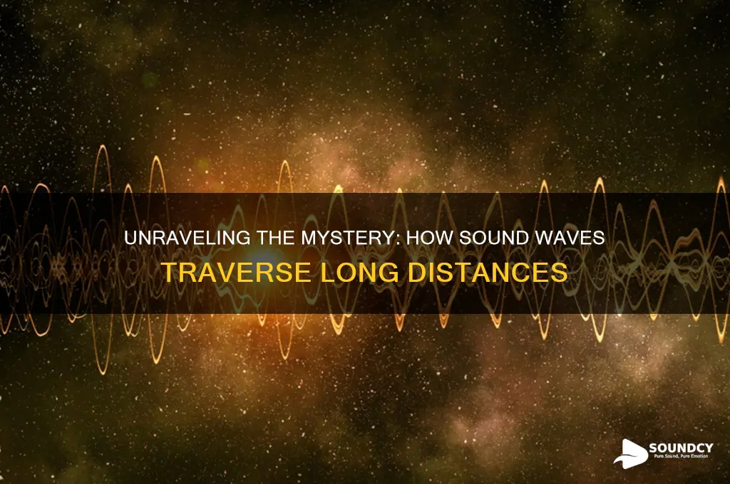 how does sound travel long distances