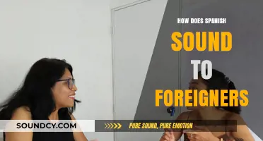 How Spanish Sounds to Foreign Ears: A Linguistic Exploration