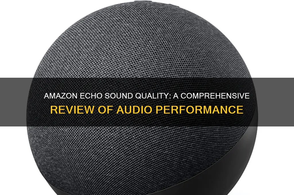 how does the amazon echo sound