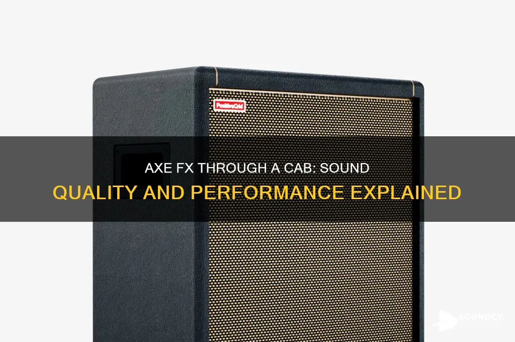 how does the axe fx sound through a cab