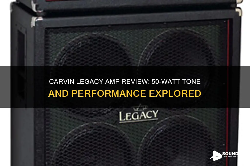 how does the carvin legacy amp sound in50 watt