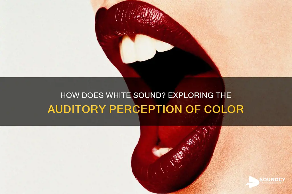 how does the color white sound