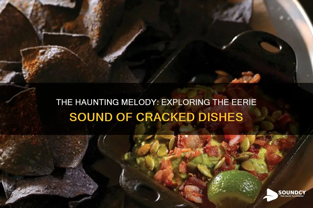 how does the cracked dishes sound