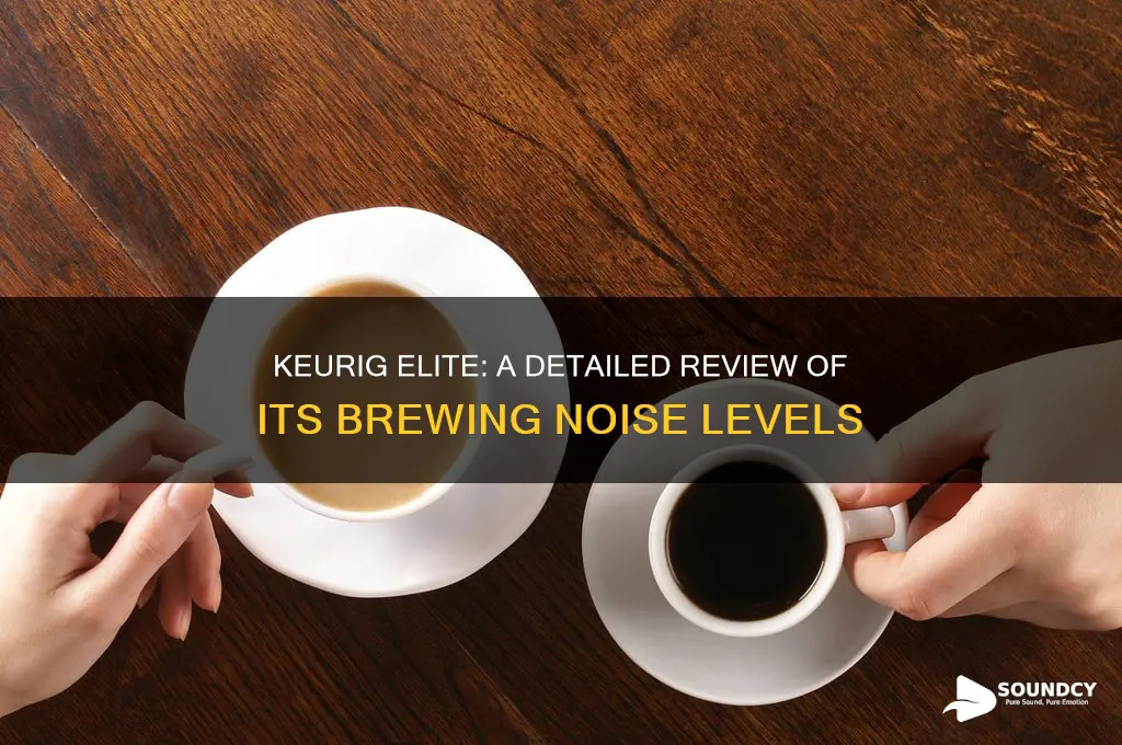 how does the keurig elite sound