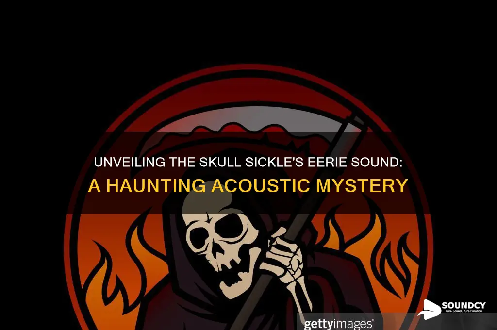 how does the skull sickle sound