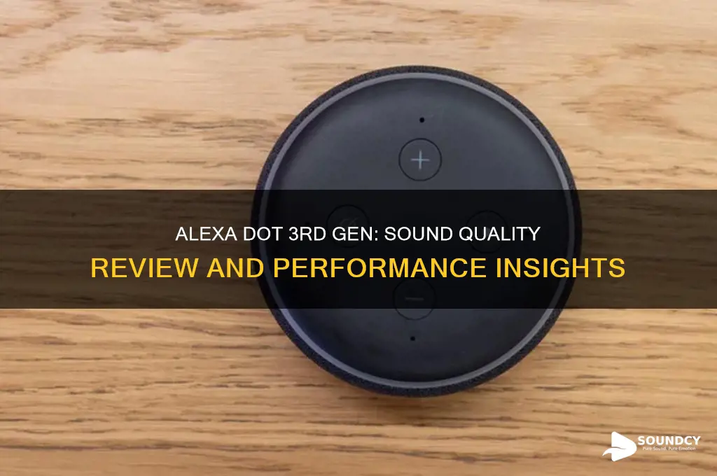 how does the sound of alexa dot third generation
