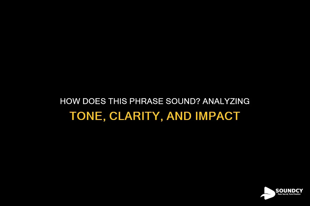 how does this phrase sound