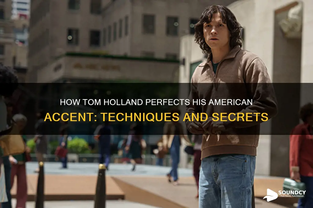 how does tom holland sound american