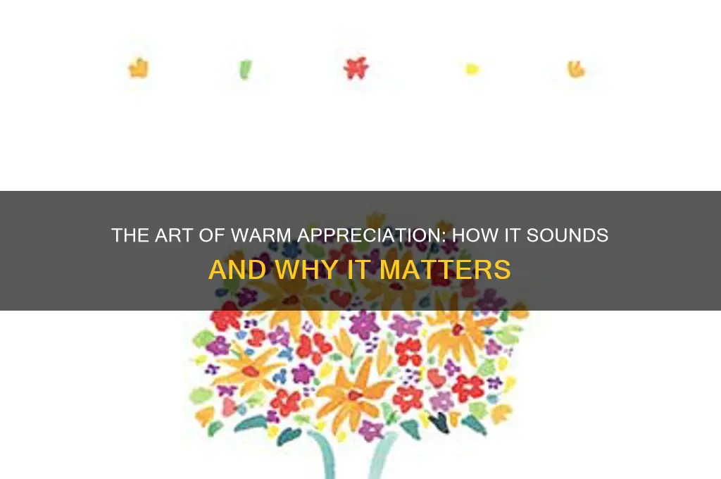 how does warmly appreciate sound