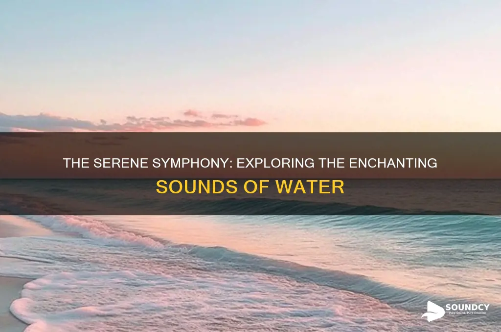 how does water sound beautiful