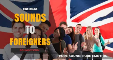 How English Sounds to Foreign Ears: A Linguistic Journey