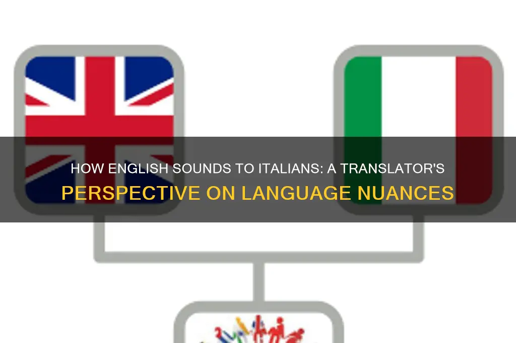 how english sounds to italians translator