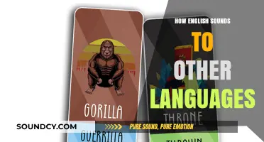 English: How It Sounds to Foreign Ears