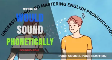 How English Would Sound Phonetically: Decoding Pronunciation Patterns and Rhythms