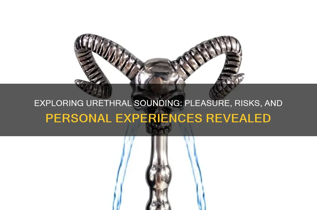 how enjoyable is urethra sounding