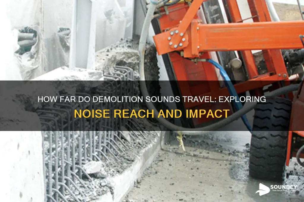 how far do demolition sounds travel