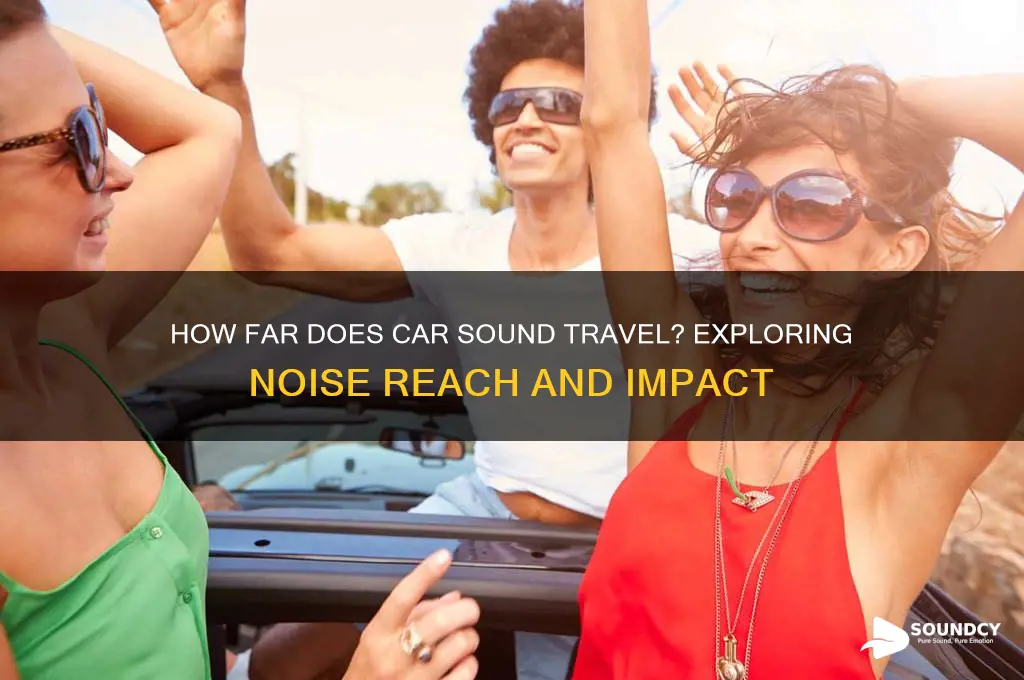 how far does car sound travel