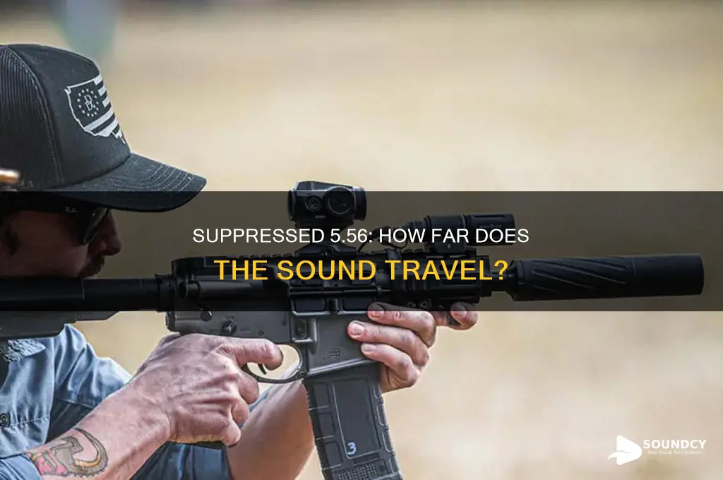 how far does the sound of suppressed 556 travel