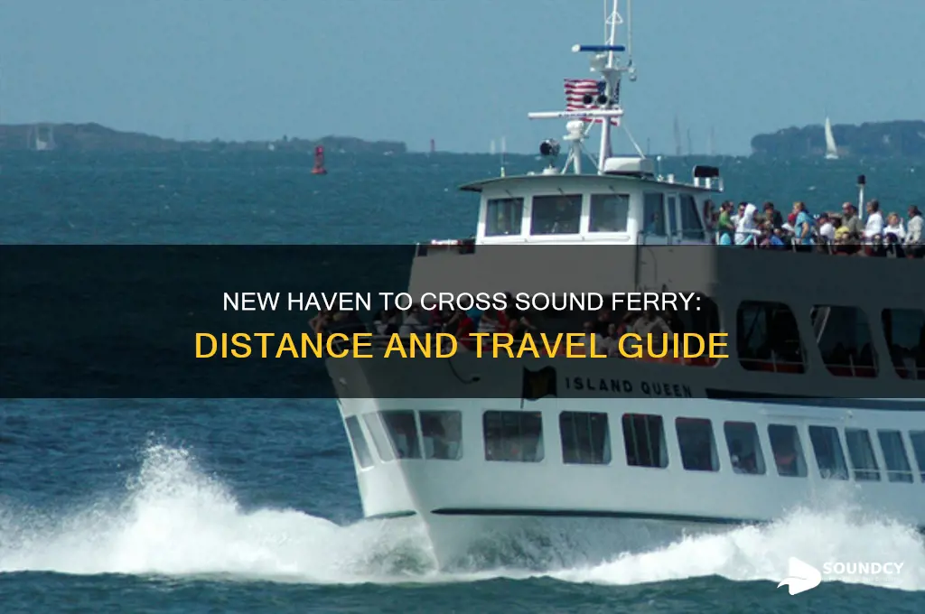 how far is new haven to cross sound ferry