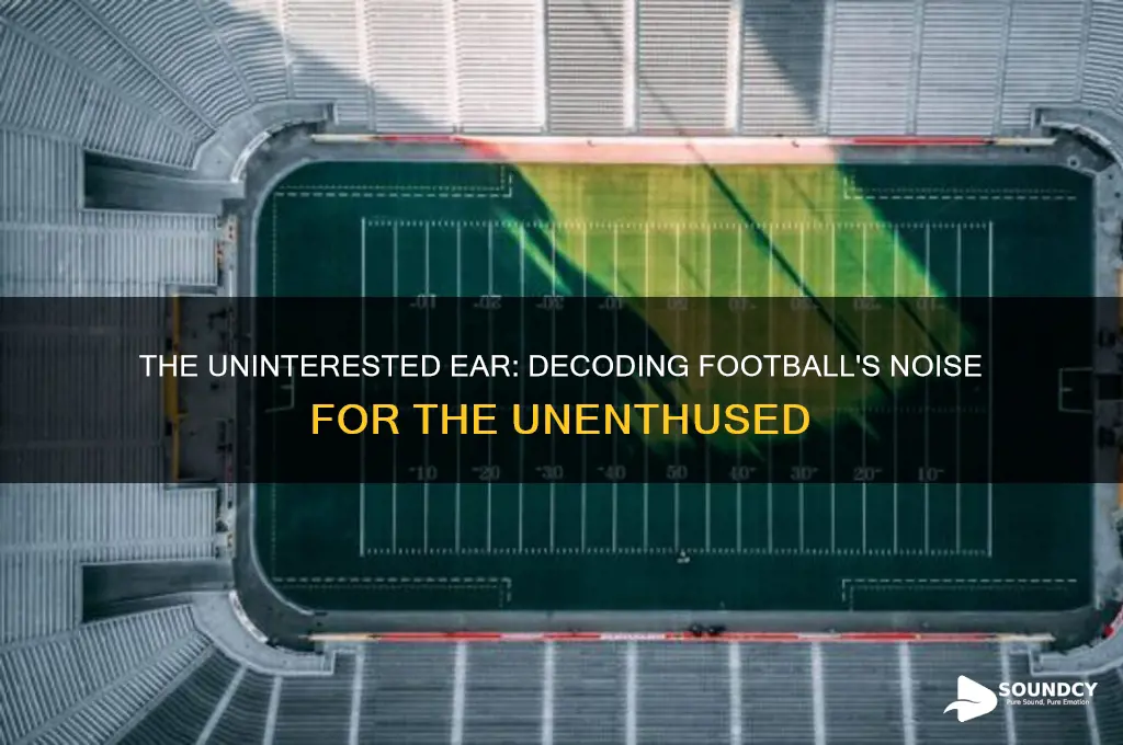 how football sounds to someone who doesn