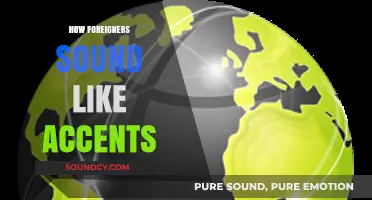 Decoding Accents: How Foreigners Sound to Native English Speakers