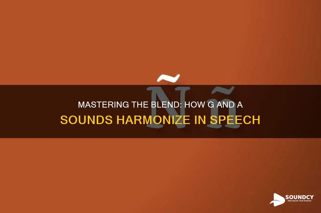 how g and a sound together