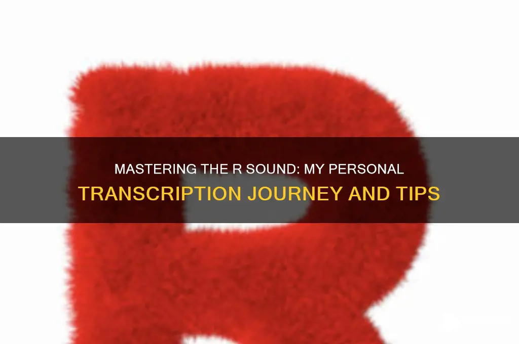 how i transcribe r sound